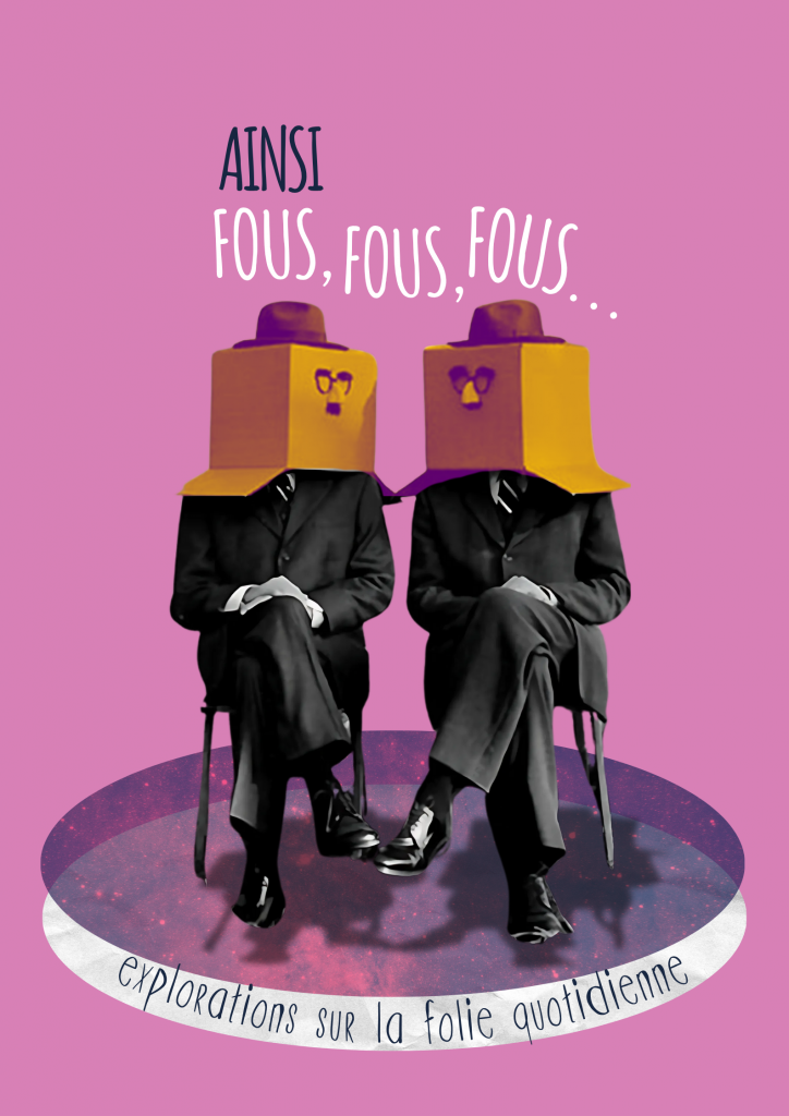 Ainsi fous, fous, fous